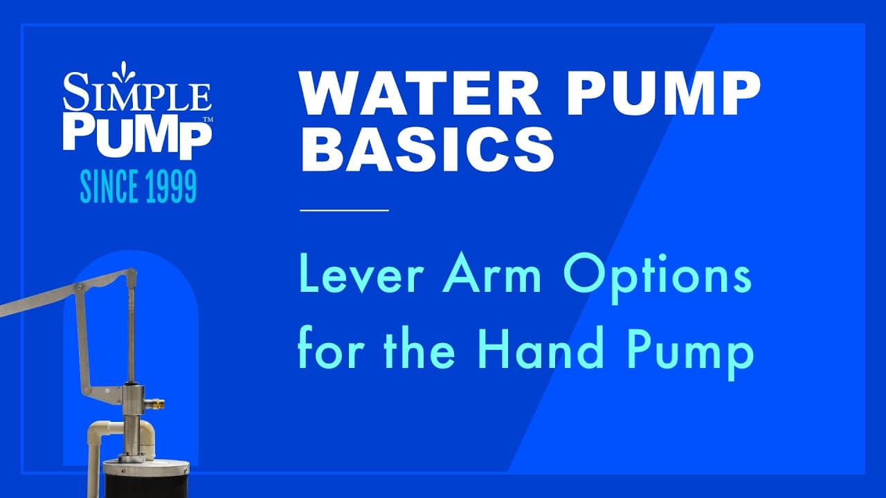 Simple Pump Water Well Pump Basics - Lever Arm Options Explained